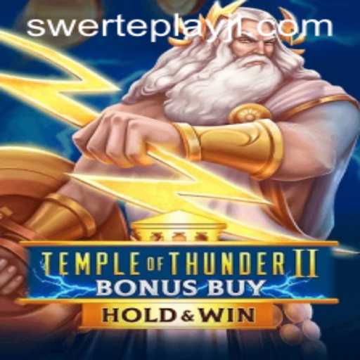 Explore the Excitement of TempleofThunderIIBonusBuy on SWERTEPLAY